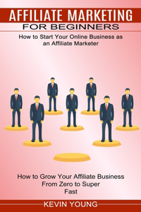 Affiliate Marketing for Beginners