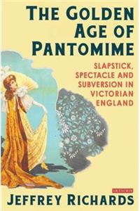 The Golden Age of Pantomime