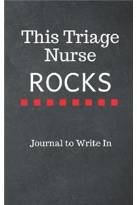 This Triage Nurse Rocks Journal to Write in