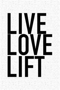 Live Love Lift
