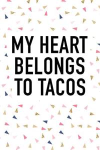 My Heart Belongs to Tacos