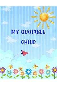 My Quotable Child