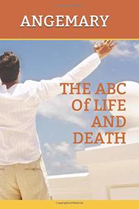 ABC of Life and Death