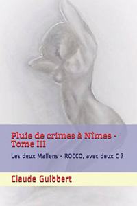 Pluie de crimes à Nîmes - Tome III