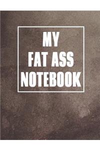My Fat Ass Notebook