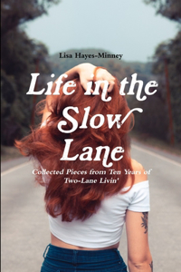 Life in the Slow Lane