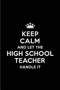 Keep Calm and Let the High School Teacher Handle It