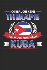 Ich Brauche Keine Therapie Ich Muss Nur Nach Kuba