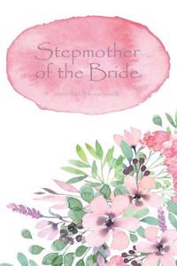 Stepmother of the Bride Journal Notebook