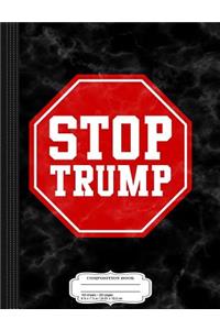 Stop Trump Composition Notebook