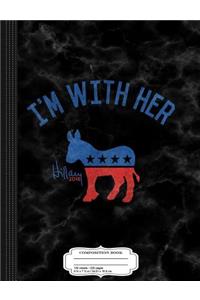 Vintage I'm with Her - Hillary Clinton Composition Notebook