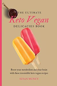 Ultimate Keto Vegan Delicacies Book