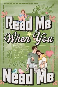 Read Me When You Need Me