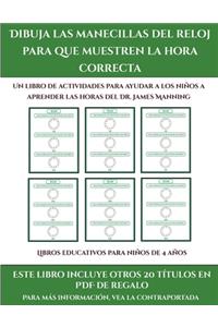 Libros educativos para niños de 4 años (Dibuja las manecillas del reloj para que muestren la hora correcta)