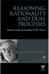 Reasoning, Rationality and Dual Processes