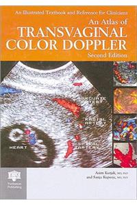 An Atlas of Transvaginal Color Doppler (Encyclopedia of Visual Medicine Series)