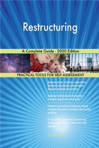 Restructuring A Complete Guide - 2020 Edition