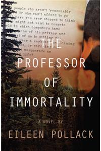 The Professor of Immortality A Novel