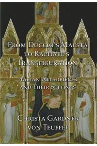 From Duccio's Maestà to Raphael's Transfiguration