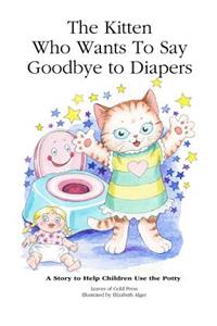 The Kitten Who Wants to Say Goodbye to Diapers