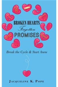 Broken Hearts Forgotten Promises