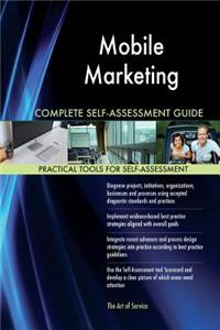Mobile Marketing Complete Self-Assessment Guide