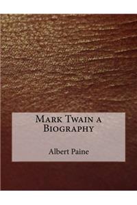 Mark Twain a Biography