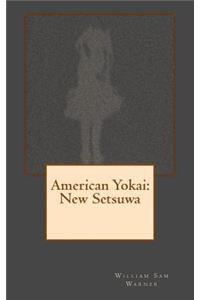 American Yokai: New Setsuwa: Little Stories about Monsters