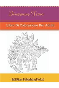 Dinosauro Tema: Libro Di Colorazione Per Adulti