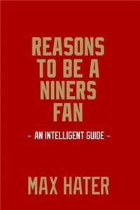 Reasons To Be a Niners Fan