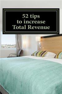 52 tips to increase Total Revenue