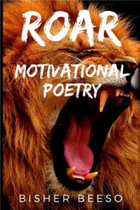Roar: Motivational Poetry