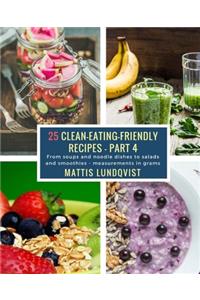 25 Clean-Eating-Friendly Recipes - Part 4 - measurements in grams