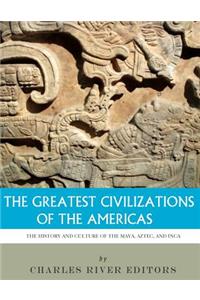 Greatest Civilizations of the Americas