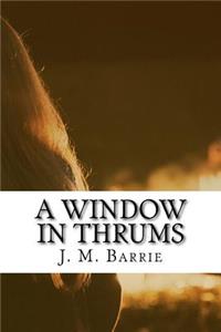 A Window in Thrums