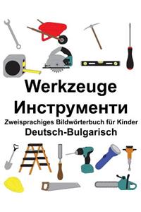 Deutsch-Bulgarisch Werkzeuge Zweisprachiges Bildwörterbuch für Kinder