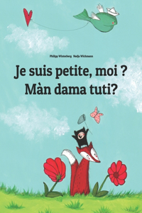 Je suis petite, moi ? Mán dama tuti?