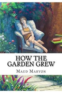 How the Garden Grew