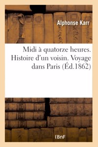 MIDI À Quatorze Heures. Histoire d'Un Voisin. Voyage Dans Paris