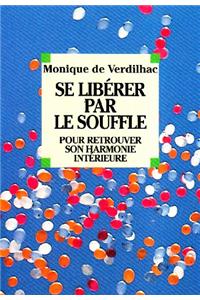 Se Liberer Par Le Souffle