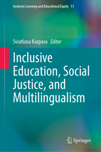 Inclusive Education, Social Justice, and Multilingualism