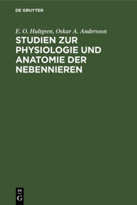 Studien Zur Physiologie Und Anatomie Der Nebennieren