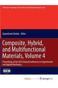 Composite, Hybrid, and Multifunctional Materials, Volume 4