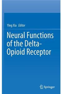 Neural Functions of the Delta-Opioid Receptor