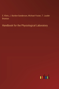 Handbook for the Physiological Laboratory