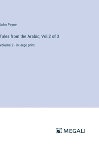 Tales from the Arabic; Vol.2 of 3