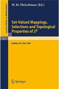 Set-Valued Mappings, Selections and Topological Properties of 2x