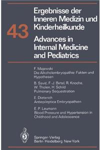 Ergebnisse Der Inneren Medizin Und Kinderheilkunde. Neue Folge / Advances in Internal Medicine and Pediatrics 43