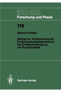 Beitrag zur Verbesserung der Fertigungskostentransparenz bei Großserienfertigung mit Produktvielfalt