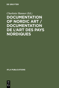 Documentation of Nordic Art / Documentation de l'Art Des Pays Nordiques